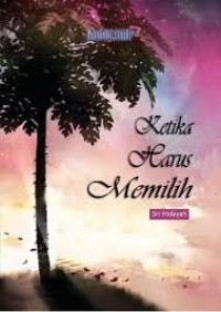 Image of Ketika Harus Memilih